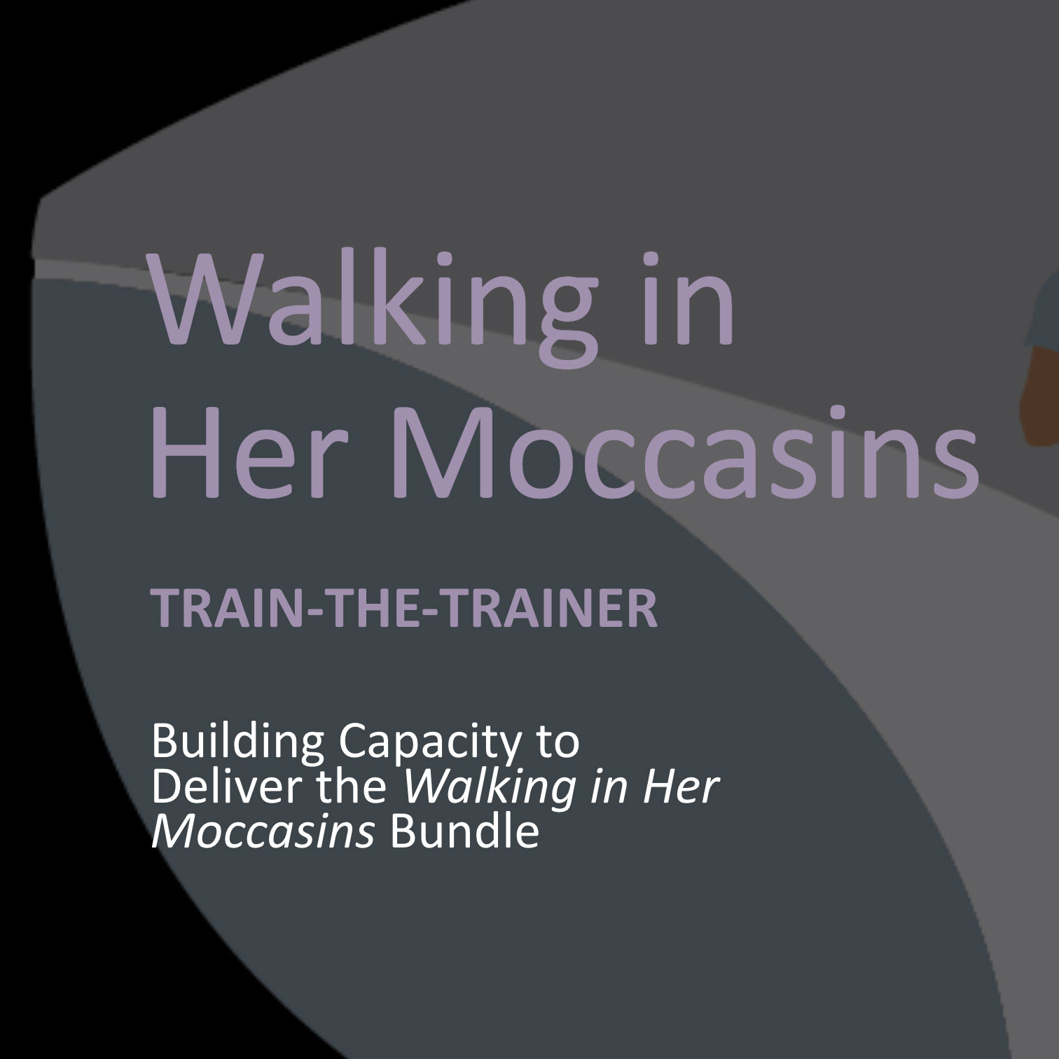 Cover image for the walking in her moccasins train the trainer powerpoint.